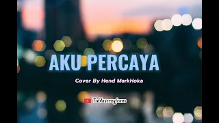 Download Pance Pondaag - Aku Percaya || Cover by HendMarkHoka | lyrics music MP3