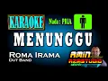 Download Lagu MENUNGGU Roma Irama KARAOKE Nada PRIA
