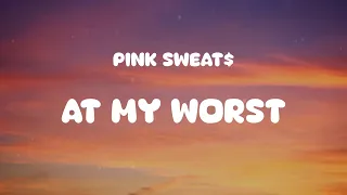 Download At My Worst - Pink Sweat$, Sia, Taylor Swift,... (Mix) MP3