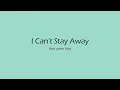 Download Lagu Elliot James Reay - I Can't Stay Away {Lower Key} (Lyrics)