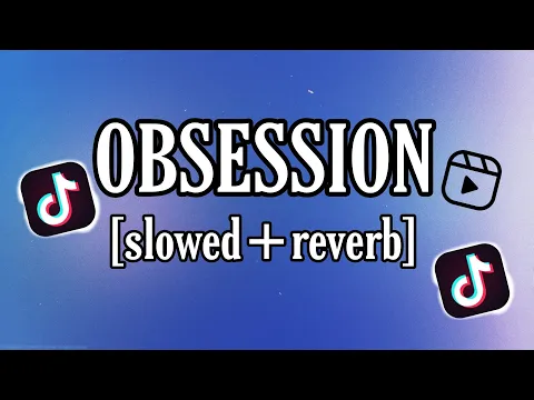 Download MP3 you are my OBSESSION slowed down✓!!  [ slowed+reverb ]