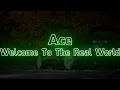 Ace - Welcome To The Real World Visualizer