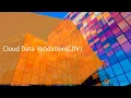 Cloud Data Validation CDV