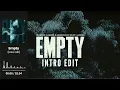 Martin Garrix & DubVision ft. Jaimes - Empty (INTRO EDIT) [CLEAN 2026 UPDATE]
