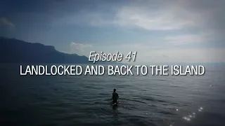 Winded Voyage 4 | Episode 41 | Landlocked And Now Back To The Island