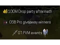 100M DROP PARTY AFTERMATH OSBUDDY PRO GIVEAWAY WINNERS GE TRACKER PVM EVENTS