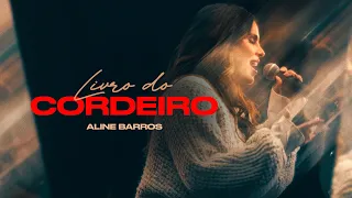 Aline Barros | Livro Do Cordeiro (Clipe Oficial)