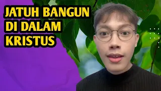 Download Jatuh Bangun Di Dalam Kristus | Elia Myron MP3