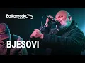 Download Lagu Bjesovi - Full Performance (LIVE on Balkanrock Sessions)