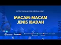 Hikmah : Macam Macam Jenis Ibadah