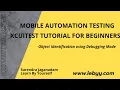 Mobile Automation using XCUITest Object Identification with Debugging Mode XCUITest For Beginners