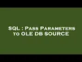 SQL Pass Parameters to OLE DB SOURCE