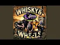 Lagu Whisky \u0026 Wheels