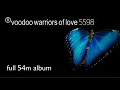 Download Lagu ®Voodoo Warriors of Love 5598 - 1998 - [®em:t-5598] - Full 54m Album
