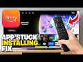 Firestick App Stuck On Installing Fix - Full Guide