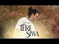 Download Lagu Tere Siwa | Shaarib Toshi | Azeem Shirazi | FT. Kavya \u0026 Shivani / Mann