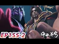 Download Lagu ENG SUB -【Battle Through the Heavens】EP155 Part2 | Chinese Animation