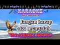 Lagu Karaoke, Jangan harap aku mengalah, Cover RAJAWALI music Palembang 