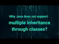 what is Multiple inheritance Why does Java not support multiple inheritance through classes Anil
