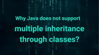 what is Multiple inheritance Why does Java not support multiple inheritance through classes Anil