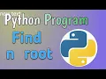 python program to find n th root of a number