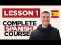 Lesson 1 The Basics - FREE Complete Spanish Course for Beginners