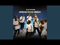 Lagu African Praise Medley