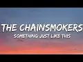 Download Lagu The Chainsmokers \u0026 Coldplay - Something Just Like This (Lyrics)