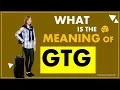 GTG - what is the meaning of Internet Slang