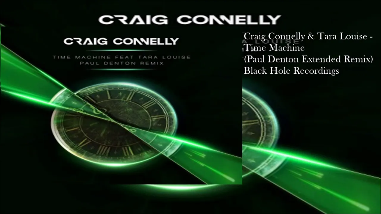 Craig Connelly & Tara Louise - Time Machine (Paul Denton Extended Remix)
