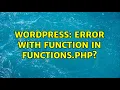 Wordpress Error with function in functions php
