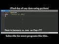 Get day from date using python program