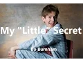 My Little Secret w - Bo Burnham