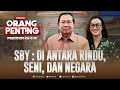Download Lagu SBY: Di Antara Rindu, Seni dan Negara | ORANG PENTING