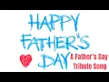 Download Lagu Happy Father’s Day - Fathers Day Tribute Song From Daughter Dedicated For Dads In Heaven \u0026 On Earth.