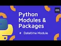 2023 Python Beginner Tutorial Introduction to Datetime Module