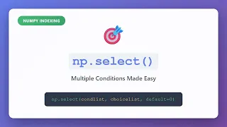 NumPy np select Tutorial - Handle Multiple Conditions Like a Pro