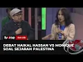 Download Lagu Momen Haikal Hassan Skakmat Monique saat Bahas Sejarah Tanah Palestina | Dua Sisi tvOne