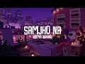 Download Lagu Samjho Na - Aditya Rikhari || Indie Release