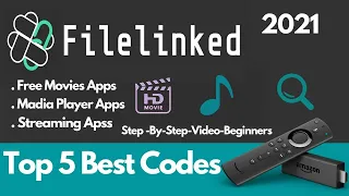 top five 5 best filelinked codes firestick firetv 4k step by step guide 2021 