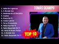 Download Lagu Tomás Ocampo 2023 - 10 Grandes Exitos - Valle De Lagrimas, A Donde Iras, Sediento En El Desierto...