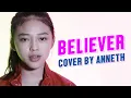 Download Lagu Believer - Imagine Dragons (Cover by Anneth)