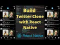 Build a Twitter UI Clone with React Native from Scratch Android IOS