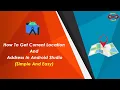 How to get current location in android studio tutorial latitude longitude address