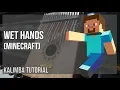 Kalimba Tutorial How to play Wet Hands Minecraft by C418