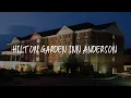 Hilton Garden Inn Anderson Review - Anderson United States of America