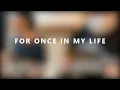 Download Lagu For Once In My Life (ft. 20 Musicians)