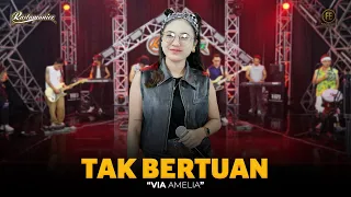 via amelia tak bertuan feat rastamaniez official live version 