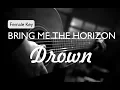 Download Lagu BRING ME THE HORIZON - DROWN ( ACOUSTIC KARAOKE / FEMALE KEY / INSTRUMENTAL / BACKING TRACK )