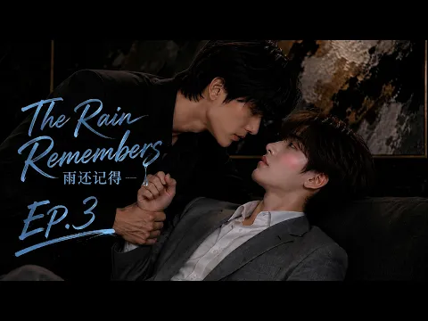 The Rain Remembers Episode 3